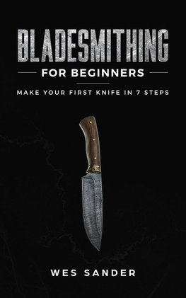 Bladesmithing for Beginners