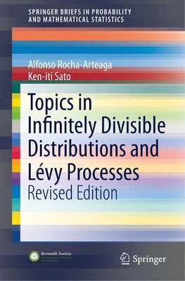 Topics in Infinitely Divisible Distributions and Lévy Processes, Revised Edition