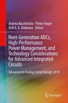 Next-Generation ADCs, High-Performance Power Management, and Technology Considerations for Advanced Integrated Circuits