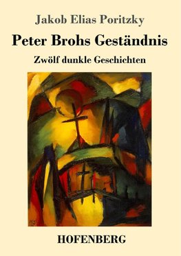 Peter Brohs Geständnis