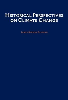 Fleming, J: Historical Perspectives on Climate Change