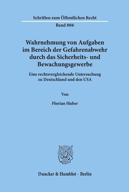 Wahrnehmung von Aufgaben im Bereich der Gefahrenabwehr durch das Sicherheits- und Bewachungsgewerbe.