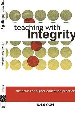 Macfarlane, B: Teaching with Integrity