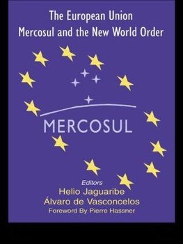 The European Union, Mercosul and the New World Order