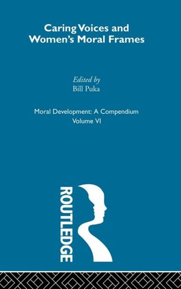 Puka, B: Caring Voices and Women's Moral Frames