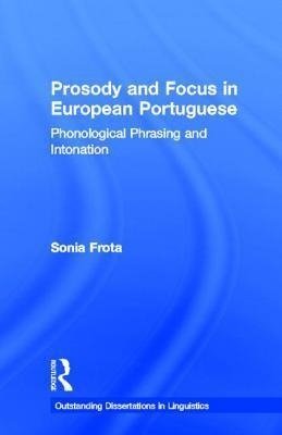 Prosody and Focus in European Portuguese