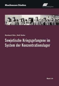 Sowjetische Kriegsgefangene im System der nationalsozialistischen Konzentrationslager