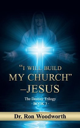 "I Will Build My Church" - Jesus