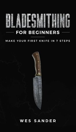 Bladesmithing for Beginners