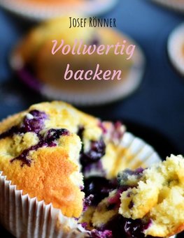 Vollwertig backen