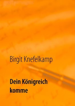 Dein Königreich komme