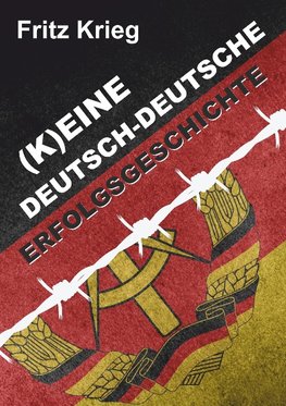 (K)EINE DEUTSCH-DEUTSCHE ERFOLGSGESCHICHTE