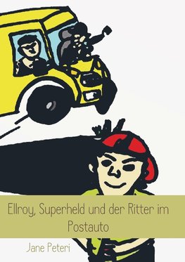 Ellroy, Superheld und der Ritter im Postauto