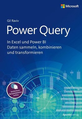 Mit Power Query in Excel und Power BI Daten sammeln, kombinieren und transformieren