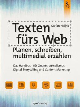 Texten fürs Web: Planen, schreiben, multimedial erzählen