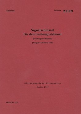 M.Dv.Nr. 114 Signalschlüssel für den Funksignaldienst (Funksignalschlüssel) - Geheim