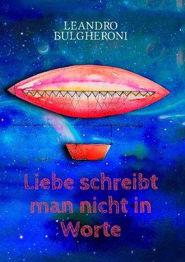 Liebe schreibt man nicht in Worte