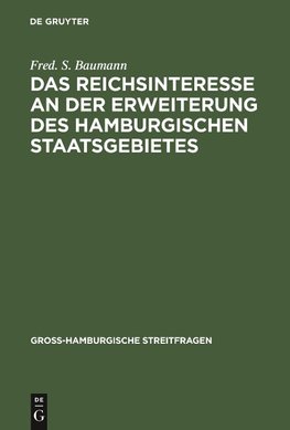 Das Reichsinteresse an der Erweiterung des Hamburgischen Staatsgebietes