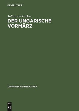 Der ungarische Vormärz