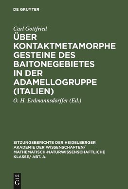 Über kontaktmetamorphe Gesteine des Baitonegebietes in der Adamellogruppe (Italien)