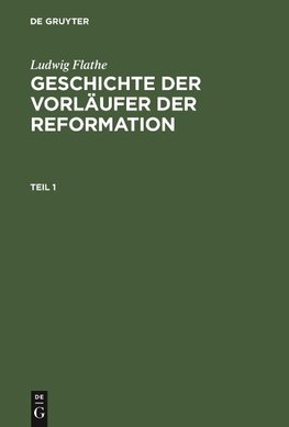 Geschichte der Vorläufer der Reformation, Teil 1