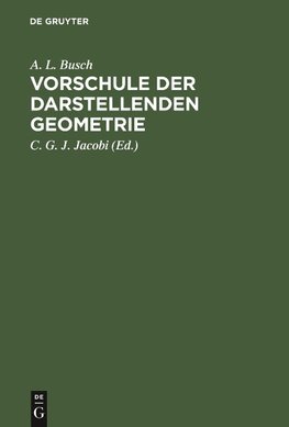 Vorschule der darstellenden Geometrie