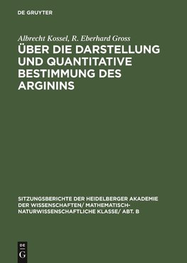 Über die Darstellung und quantitative Bestimmung des Arginins