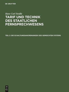 Tarif und Technik des staatlichen Fernsprechwesens, Teil 2, Die Schaltungsanordnungen des gemischten Systems