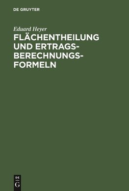 Flächentheilung und Ertragsberechnungs-Formeln