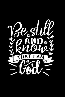 Be Still And Know That I Am God