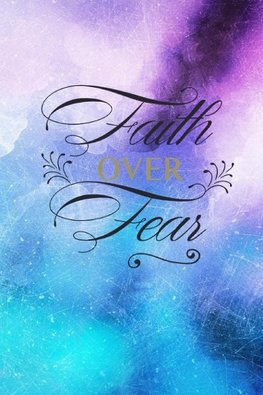 Faith Over Fear