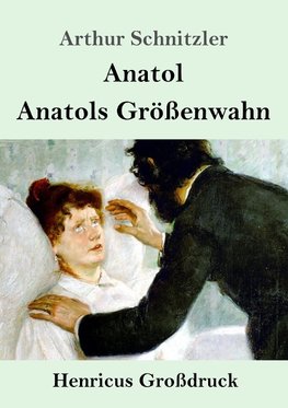 Anatol / Anatols Größenwahn (Großdruck)