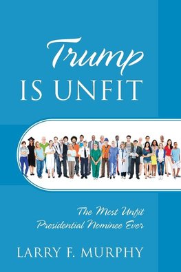 Trump IS UNFIT