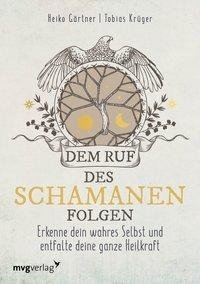 Dem Ruf des Schamanen folgen