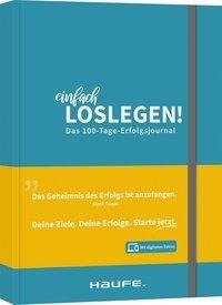 Einfach loslegen! Das 100-Tage-Erfolgsjournal - inkl. Augmented-Reality- App