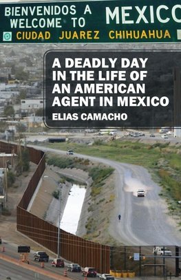 A Deadly Day In the Life of an American Agent In Mexico