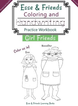 Esse & Friends Coloring and Handwriting Practice Workbook Girl Friends