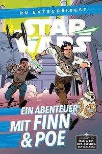 Star Wars: Du entscheidest: Ein Abenteuer mit Finn und Poe