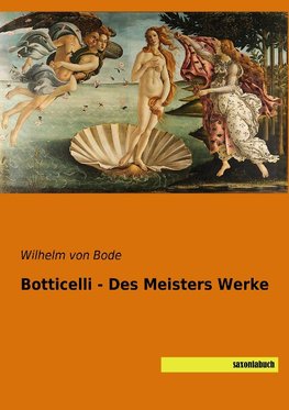 Botticelli - Des Meisters Werke