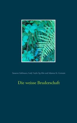 Die weisse Bruderschaft