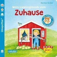 Baby Pixi 84: Mein Lieblingsbuch vom Zuhause