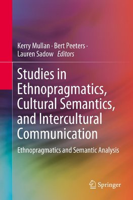 Studies in Ethnopragmatics, Cultural Semantics, and Intercultural Communication