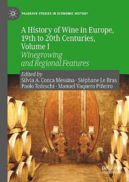 A History of Wine in Europe, 19th to 20th Centuries, Volume I