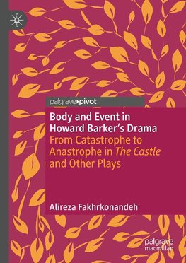 Body and Event in Howard Barker's Drama