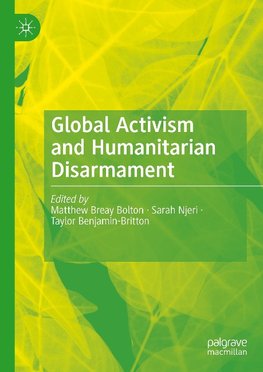 Global Activism and Humanitarian Disarmament