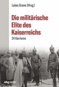 Die militärische Elite des Kaiserreichs