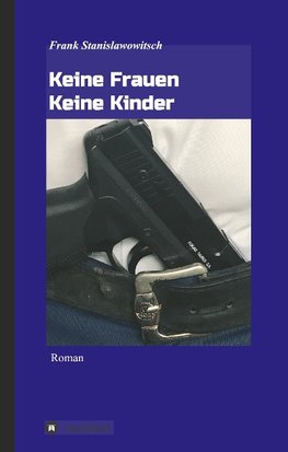 Keine Frauen Keine Kinder