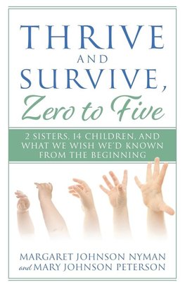 Thrive and Survive, Zero to Five