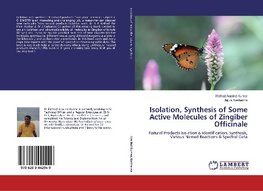 Isolation, Synthesis of Some Active Molecules of Zingiber Officinale