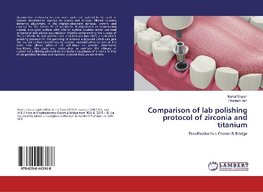 Comparison of lab polishing protocol of zirconia and titanium